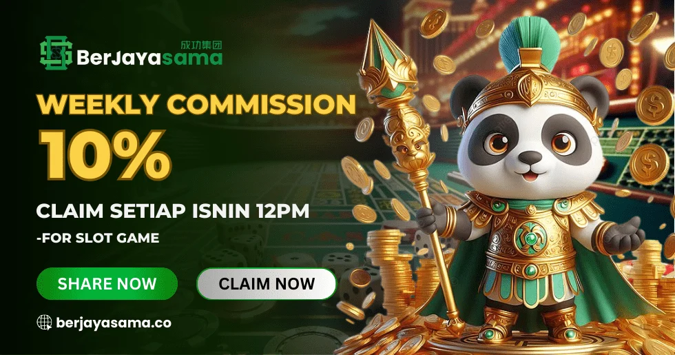 Weekly Slot Commission 10% Berjayasama